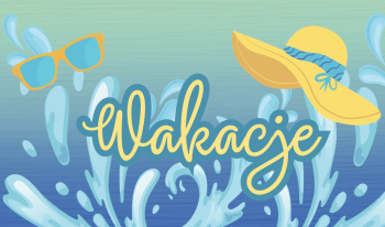 Napis "wakacje" na niebiesko-zielonym tle. Grafiki przedstawiające żółty kapelusz i okulary.